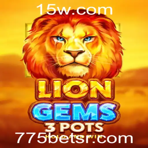 Descubra o Universo de Diversão em LionGems3pots com 775bet